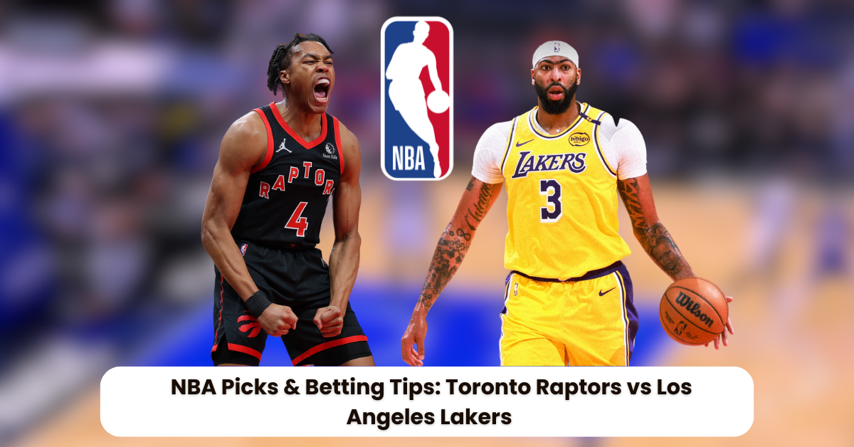 Raptors v Lakers Prediction